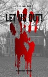 Let Us Out!: The Haunting at The Manor - Z. K. Nelson - 9798223682554