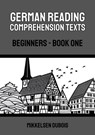 German Reading Comprehension Texts: Beginners - Book One - Mikkelsen Dubois - 9798223695882
