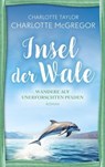 Insel der Wale - Wandere auf unerforschten Pfaden - Charlotte McGregor ; Charlotte Taylor - 9798223698302