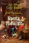 Naema, The Witch - John Wilmot, Earl of Rochester ; Vera Kryzhanovskaia - 9798223700500