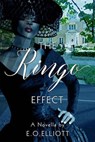 The Ringo Effect - E O Elliott - 9798223718840