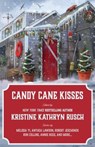 Candy Cane Kisses - Kristine Kathryn Rusch ; Melissa Yi ; Irette Y. Patterson ; Julia Vee ; Stefon Mears ; Ron Collins ; Anthea Lawson ; Deb Miller ; Kari Kilgore ; Annie Reed ; Robert Jeschonek ; Jessi Hammond - 9798223720980