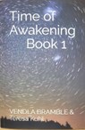Time of Awakening: Book 1 - VENDLA BRAMBLE - 9798223730309