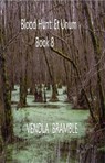 Blood Hunt: Et Unum. Book 8 - VENDLA BRAMBLE - 9798223739548