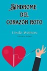 Síndrome del Corazón Roto - Guillermo Pegoraro ; Linda Watson - 9798223763666