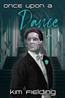 Once upon a Dance - Kim Fielding - 9798223765134