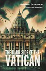 The Dark Side of the Vatican - Sophia Fairview - 9798223773535