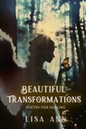 Beautiful Transformations - Lisa Ann - 9798223787860