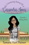 Episode 3: Falling Short: The Extraordinarily Ordinary Life of Cassandra Jones - Tamara Hart Heiner - 9798223815358