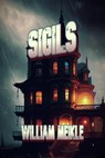 Sigils - William Meikle - 9798223819707
