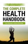 The Complete Health Handbook: Your Roadmap to Optimal Well-being - Dr. Ankita Kashyap ; Prof. Krishna N. Sharma - 9798223819950
