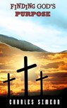 Finding God's Purpose - Charles Simeon - 9798223830740