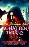 Die Zauberin des Schattendorns - Antonio Carlos Pinto - 9798223839668