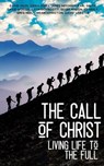 The Call of Christ - Living Life to the Full - Brian Johnston ; Craig Jones ; Ed Neely ; Geoff Hydon ; Greg Neely ; Keith Dorricott - 9798223859871