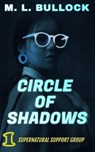 Circle of Shadows - M.L. Bullock - 9798223863465