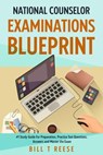 National Counselor Examination Blueprint #1 Study Guide For Preparation, Practice Test Questions, Answers and Master the Exam - Bill T Reese - 9798223871675