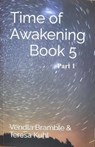 Time of Awakening: Book 5 Part 1 - VENDLA BRAMBLE - 9798223872276