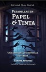 Pesadillas en Papel y Tinta - Editorial Pluma Digital ; Valentina Sepúlveda Batarce ; J.S. Harriet ; Matías Ignacio Lara de Nicola ; Diego Gonzalez ; Zatanio Arr ; Aleisha ; Bárbara Valenzuela ; Francisco López Castro ; Martina Bisquertt Abud ; Nora Guevara ; Barnabas ; Diego Escobedo - 9798223881681