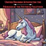 Unicorn Dreaming: Interpreting the Messages of the Mythical Creatures - jenny watt - 9798223924159