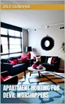 Apartment Hunting For Devil Worshippers - Jack Donahue - 9798223927648