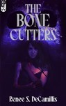 The Bone Cutters - Reneé S. DeCamillis - 9798223938682