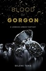 Blood of Gorgon - Selene Tang - 9798223951599