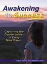 Awakening to Success. Capturing the Opportunities in Every New Dawn. - Santos Omar Medrano Chura - 9798223951803