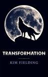 Transformation - Kim Fielding - 9798223954101
