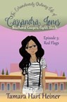 Episode 5: Red Flags: The Extraordinarily Ordinary Life of Cassandra Jones - Tamara Hart Heiner - 9798223968535