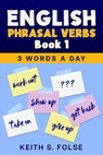 English Phrasal Verbs Book 1 - Keith Folse - 9798223969488