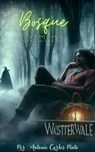 Wasttervalle - Bosque oscuro - Antonio Carlos Pinto - 9798223993285