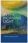 In the Morning Light - Friedrich Rittelmeyer - 9798224005062