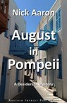 August in Pompeii (The Blind Sleuth Mysteries Book 17) - Nick Aaron - 9798224009626