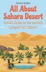 All About Sahara Desert - Shah Rukh - 9798224010974