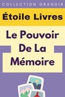 Le￼ Pouvoir De La Mémoire - Étoile Livres - 9798224032891