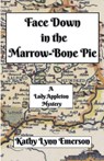 Face Down in the Marrow-Bone Pie - Kathy Lynn Emerson - 9798224041183