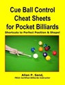 Cue Ball Control Cheat Sheets for Pocket Billiards - Shortcuts to Perfect Position & Shape - Allan P. Sand - 9798224046966