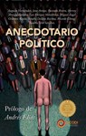 Anecdotario político III - Andrés Elías ; AICODI ; Ricardo Chong ; Augusto Hernández ; Eliab Vázquez ; Jane Arenas ; Facundo Rivero ; Hervey Arteaga Zamora ; Luis Enrique Monterroso ; Miguel Ángel Ordóñez Rayón ; Julio Popoca ; Sandra Dellara Racima ; Paulina Vera - 9798224051755