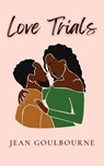 Love Trials - Jean Goulbourne - 9798224052929