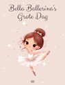 Bella Ballerina's Grote Dag: Een Avontuur van Dans en Dromen - Artici Kids - 9798224061310
