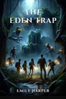 The Eden Trap - Emily Harper - 9798224064090