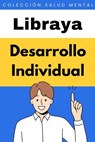 Desarrollo Individual - Libraya - 9798224067589