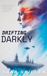 Drifting Darkly - Dana Gricken - 9798224068920