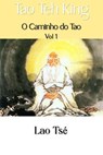 Tao Teh King: O Caminho do Tao - Lao Tsé - 9798224079322