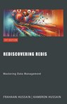 Rediscovering Redis - Kameron Hussain ; Frahaan Hussain - 9798224084111