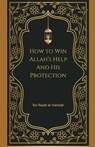 How to Win Allah's Help and His Protection - Ibn Rajab Al-Hanbali - 9798224100774