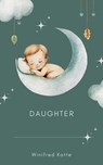 Daughter - Winifred Katte - 9798224101481