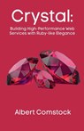 Production-Ready Crystal - Albert Comstock - 9798224104857