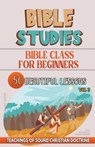 Bible Class for Beginners - Bible Sermons - 9798224121052