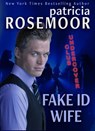 Fake ID Wife - Patricia Rosemoor - 9798224131303